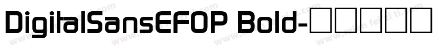 DigitalSansEFOP Bold字体转换